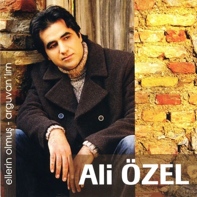 آلبوم علی اوزل - Ellerin Olmus- Arguvanlim