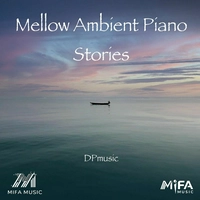 Mellow Ambient piano stories